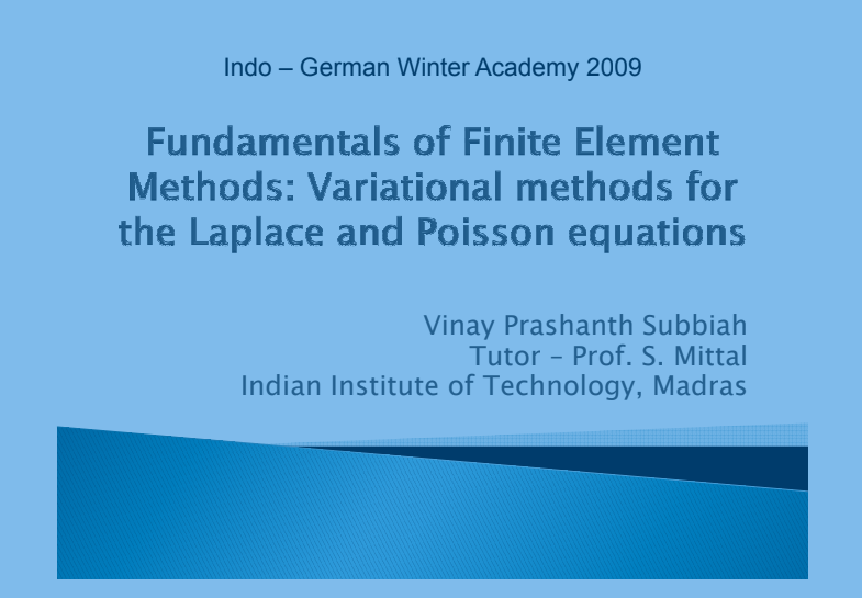Fundamentals of Finite Element Methods: Variational methods for the Laplace and Poisson equations (Indo – German Winter Academy 2009)